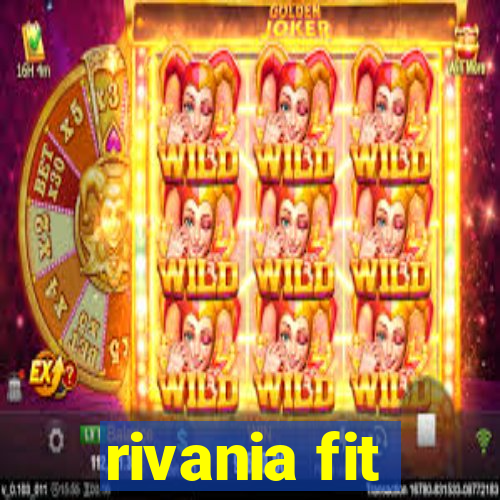 rivania fit